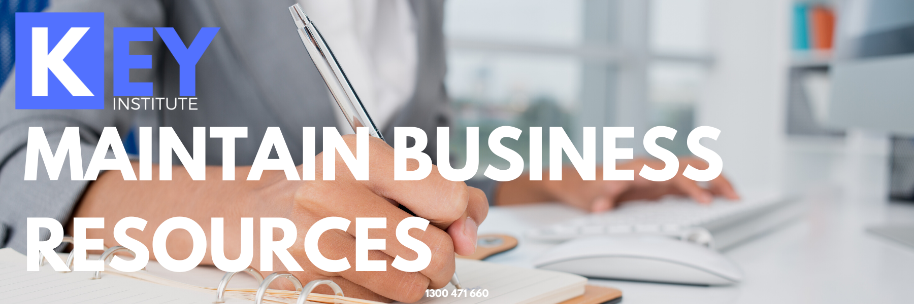 BSBADM311 Maintain business resources Key Institute